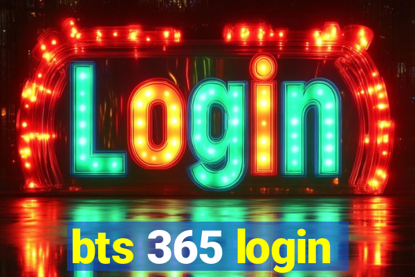 bts 365 login